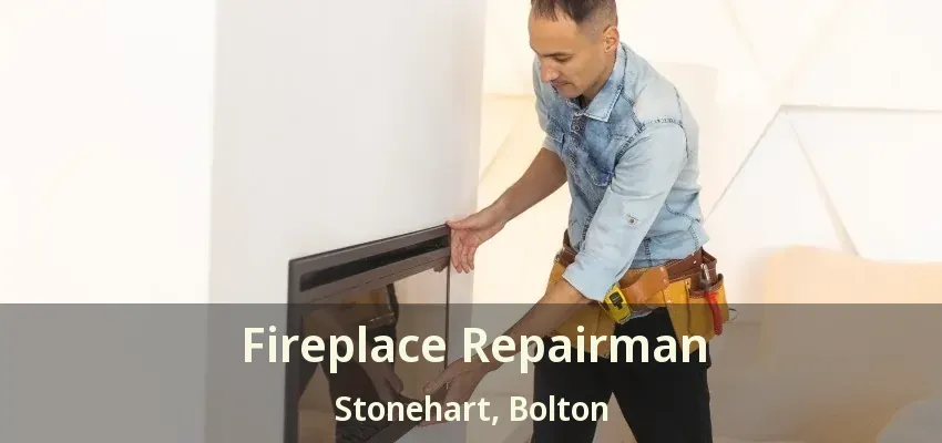Fireplace Repairman Stonehart, Bolton - ON Fireplace Repairman Stonehart, Bolton - ON
