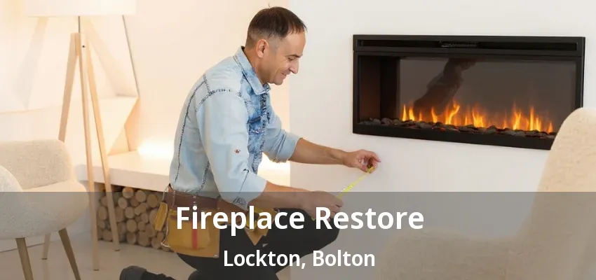 Fireplace Restore Lockton, Bolton - ON Fireplace Restore Lockton, Bolton - ON