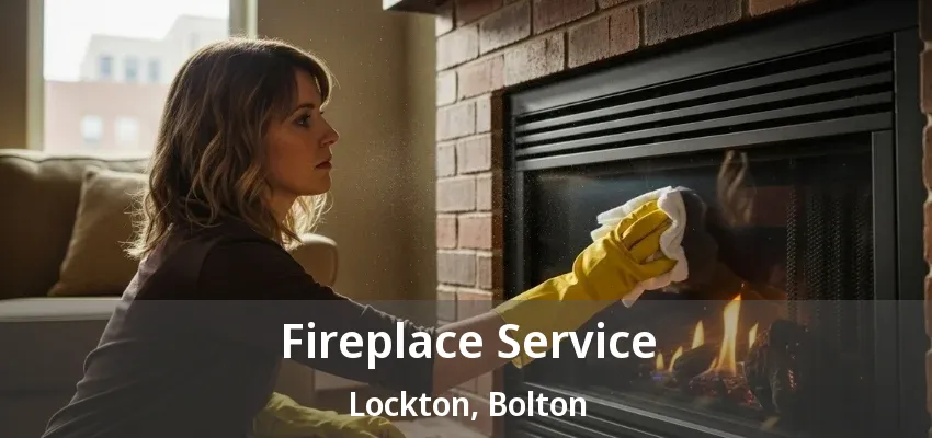 Fireplace Service Lockton, Bolton - ON Fireplace Service Lockton, Bolton - ON