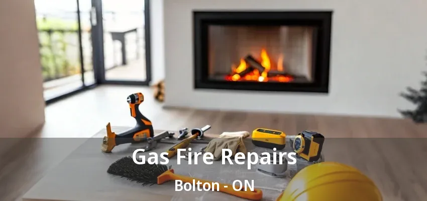 Gas Fire Repairs Bolton - ON