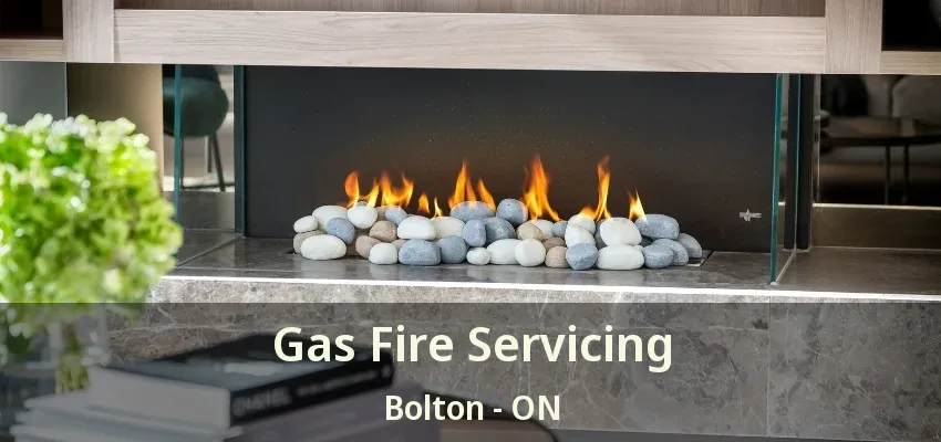 Gas Fire Servicing Bolton - ON Gas Fire Servicing Bolton - ON