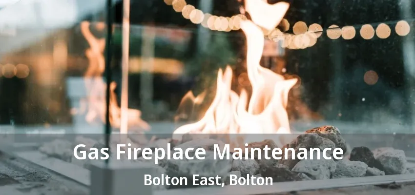 Gas Fireplace Maintenance Bolton East, Bolton - ON Gas Fireplace Maintenance Bolton East, Bolton - ON