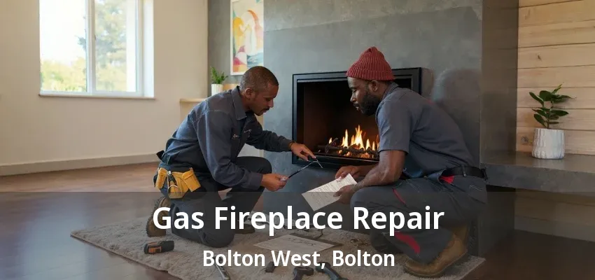 Gas Fireplace Repair Bolton West, Bolton - ON