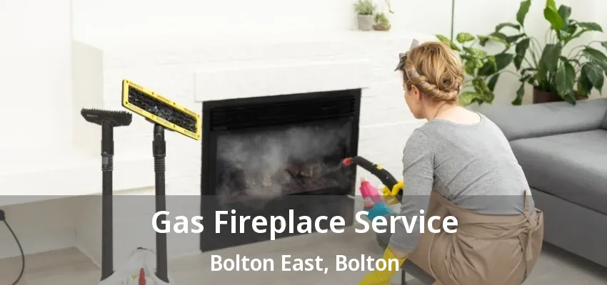 Gas Fireplace Service Bolton East, Bolton - ON