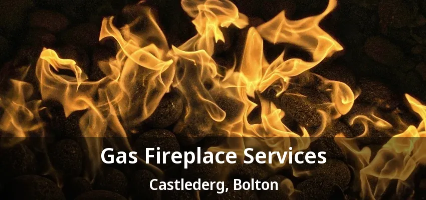 Gas Fireplace Services Castlederg, Bolton - ON