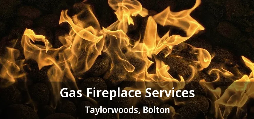 Gas Fireplace Services Taylorwoods, Bolton - ON Gas Fireplace Services Taylorwoods, Bolton - ON