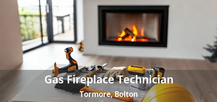 Gas Fireplace Technician Tormore, Bolton - ON