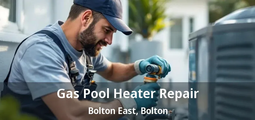 Gas Pool Heater Repair Bolton East, Bolton - ON Gas Pool Heater Repair Bolton East, Bolton - ON