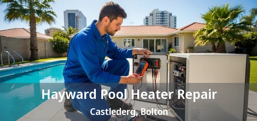 Hayward Pool Heater Repair Castlederg, Bolton - ON Hayward Pool Heater Repair Castlederg, Bolton - ON