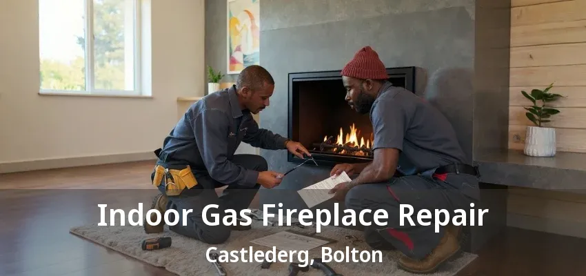 Indoor Gas Fireplace Repair Castlederg, Bolton - ON Indoor Gas Fireplace Repair Castlederg, Bolton - ON
