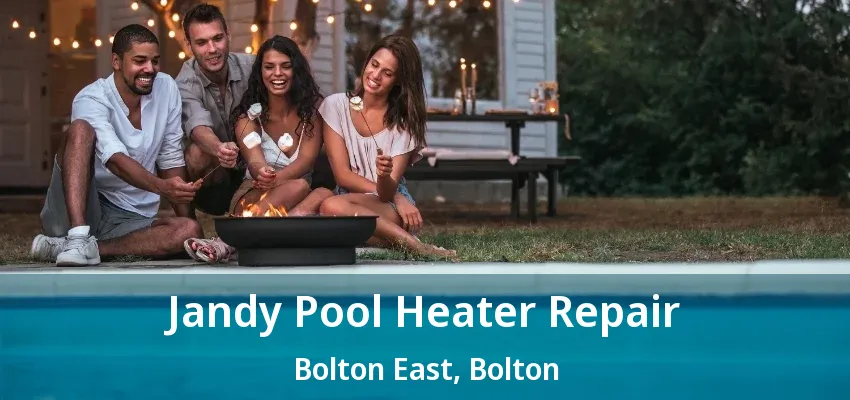Jandy Pool Heater Repair Bolton East, Bolton - ON