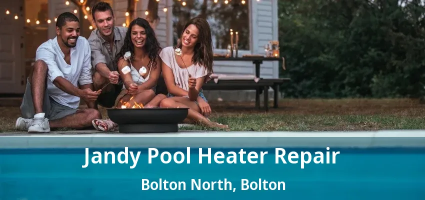 Jandy Pool Heater Repair Bolton North, Bolton - ON Jandy Pool Heater Repair Bolton North, Bolton - ON