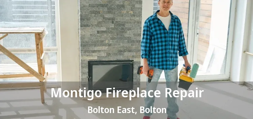Montigo Fireplace Repair Bolton East, Bolton - ON Montigo Fireplace Repair Bolton East, Bolton - ON