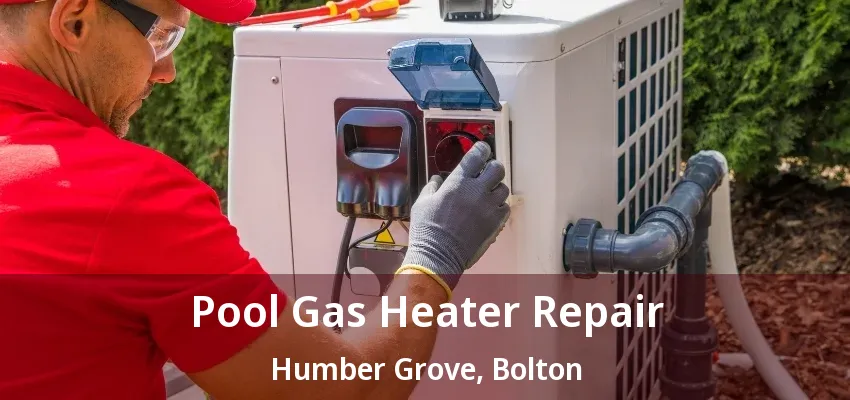 Pool Gas Heater Repair Humber Grove, Bolton - ON Pool Gas Heater Repair Humber Grove, Bolton - ON