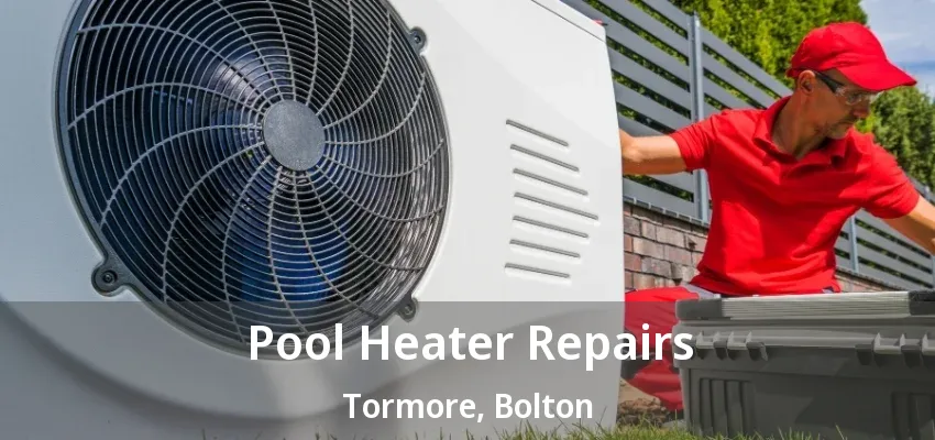Pool Heater Repairs Tormore, Bolton - ON Pool Heater Repairs Tormore, Bolton - ON