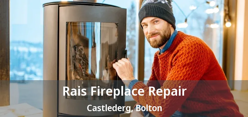 Rais Fireplace Repair Castlederg, Bolton - ON Rais Fireplace Repair Castlederg, Bolton - ON
