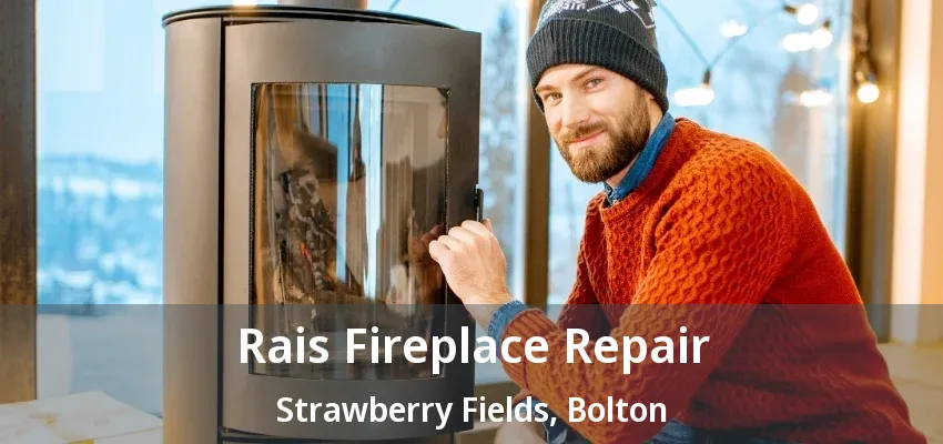Rais Fireplace Repair Strawberry Fields, Bolton - ON Rais Fireplace Repair Strawberry Fields, Bolton - ON