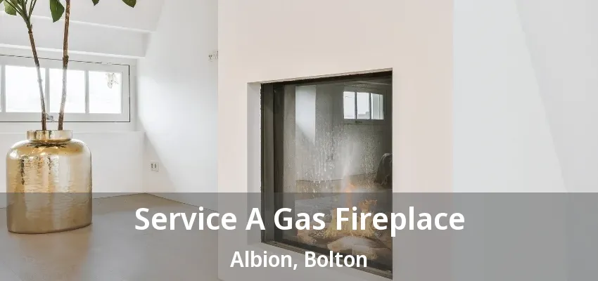 Service A Gas Fireplace Albion, Bolton - ON