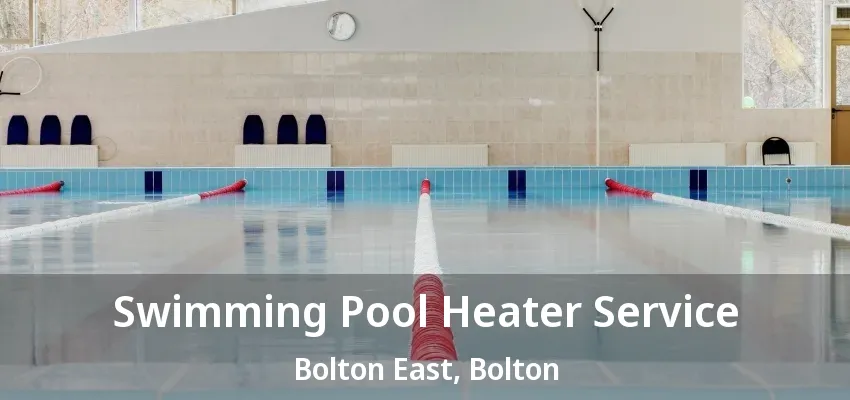 Swimming Pool Heater Service Bolton East, Bolton - ON