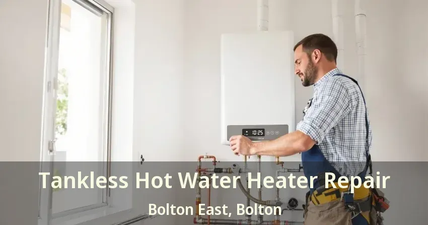 Tankless Hot Water Heater Repair Bolton East, Bolton - ON Tankless Hot Water Heater Repair Bolton East, Bolton - ON