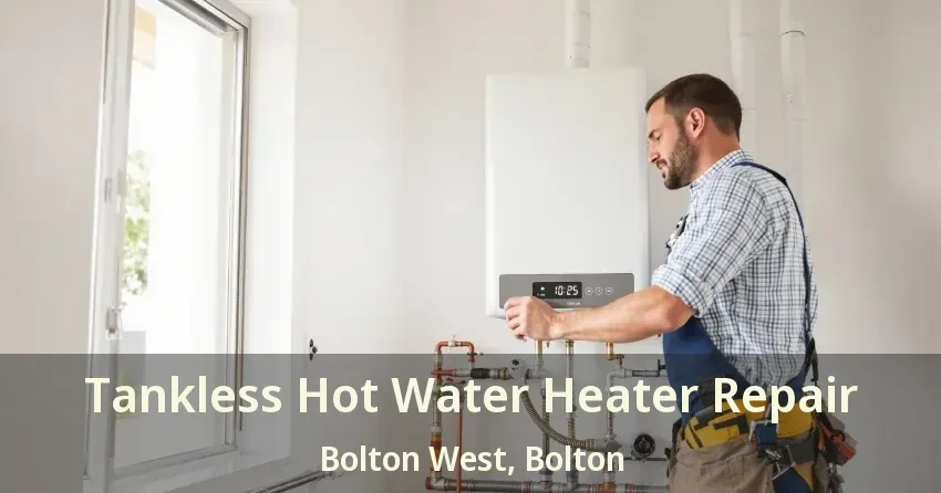 Tankless Hot Water Heater Repair Bolton West, Bolton - ON