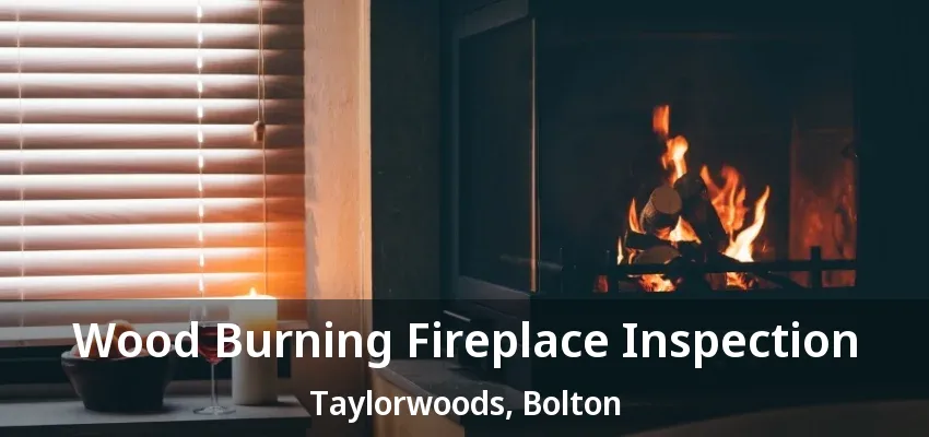 Wood Burning Fireplace Inspection Taylorwoods, Bolton - ON