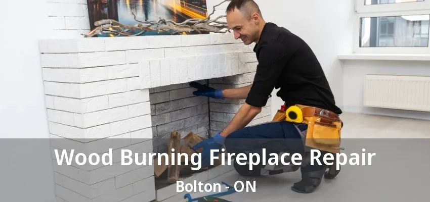 Wood Burning Fireplace Repair Bolton - ON Wood Burning Fireplace Repair Bolton - ON