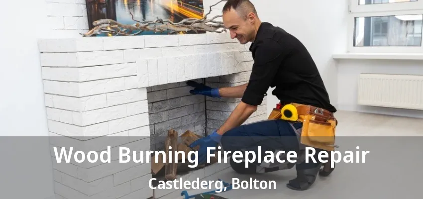 Wood Burning Fireplace Repair Castlederg, Bolton - ON Wood Burning Fireplace Repair Castlederg, Bolton - ON